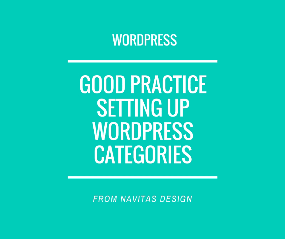 Good Practice Setting Up WordPress Categories